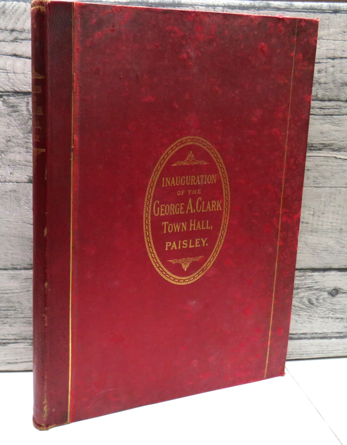 The Inauguration of the George A. Clark Town Hall, Paisley, with Phototype and Woodburytype Illustrations and Portraits, 1882, No. 6 Family Edition, Rare Book
