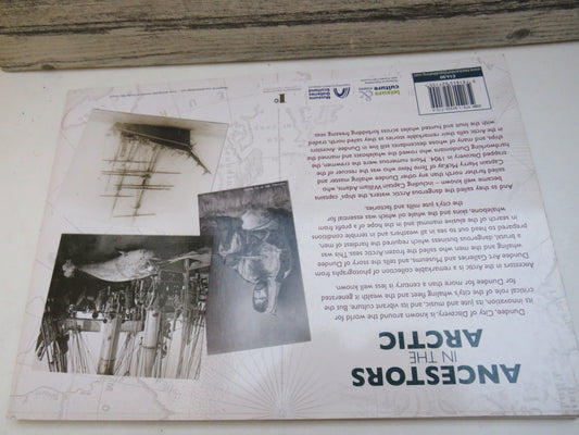 Ancestors in the Arctic, A Photographic History of Dundee Whaling by Malcolm Archibald, 2013