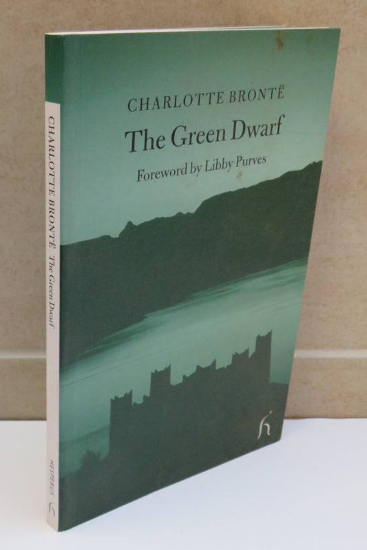 The Green Dwarf By Charlotte Bronte Foreword By Libby Purves 2003