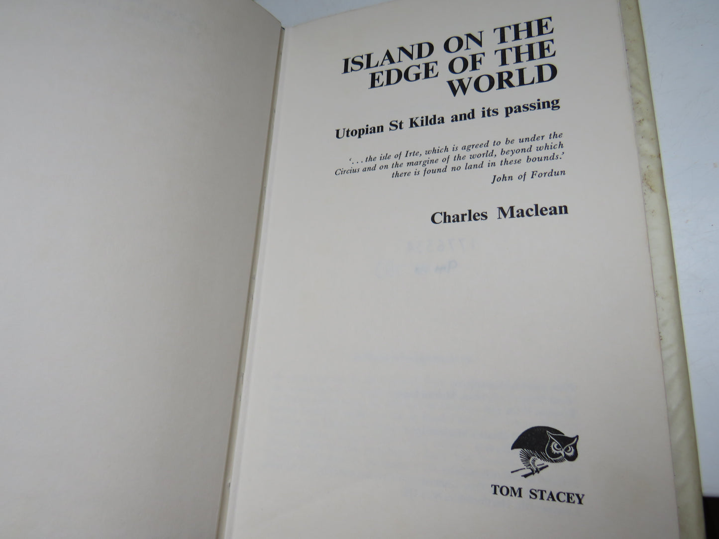 Island on the Edge of the World , Utopian St Kilda and its Passing by Charles Maclean, 1972