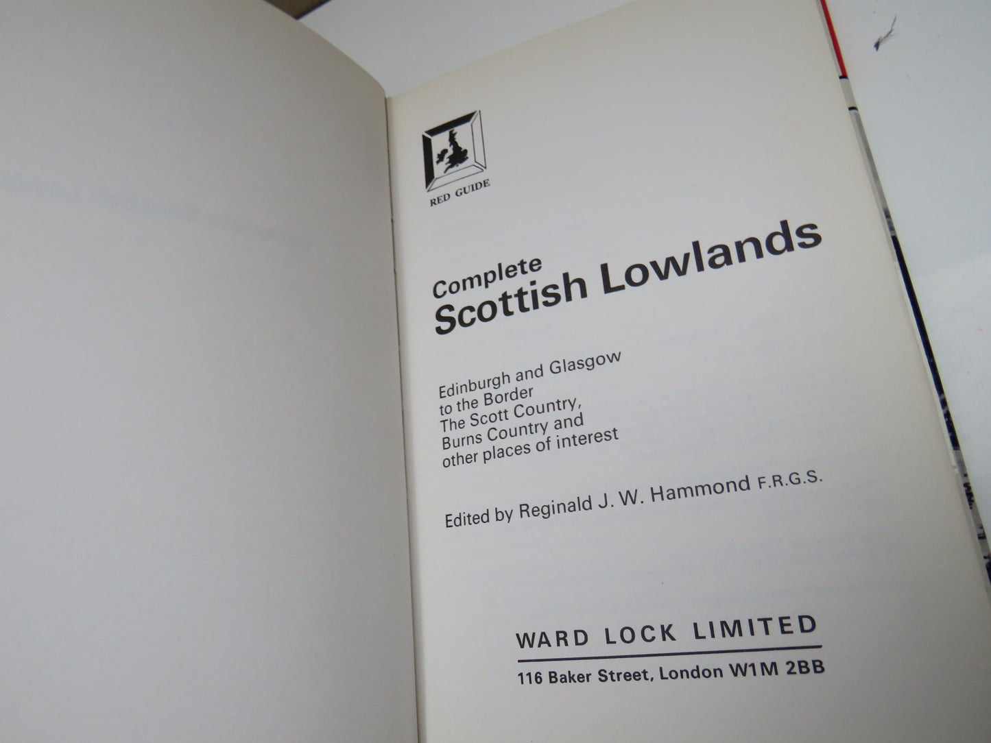 Complete Scottish Lowlands: Edinburgh, Glasgow, A Ward Lock Red Guide, Edited by Reginald J. W. Hammond, 1974