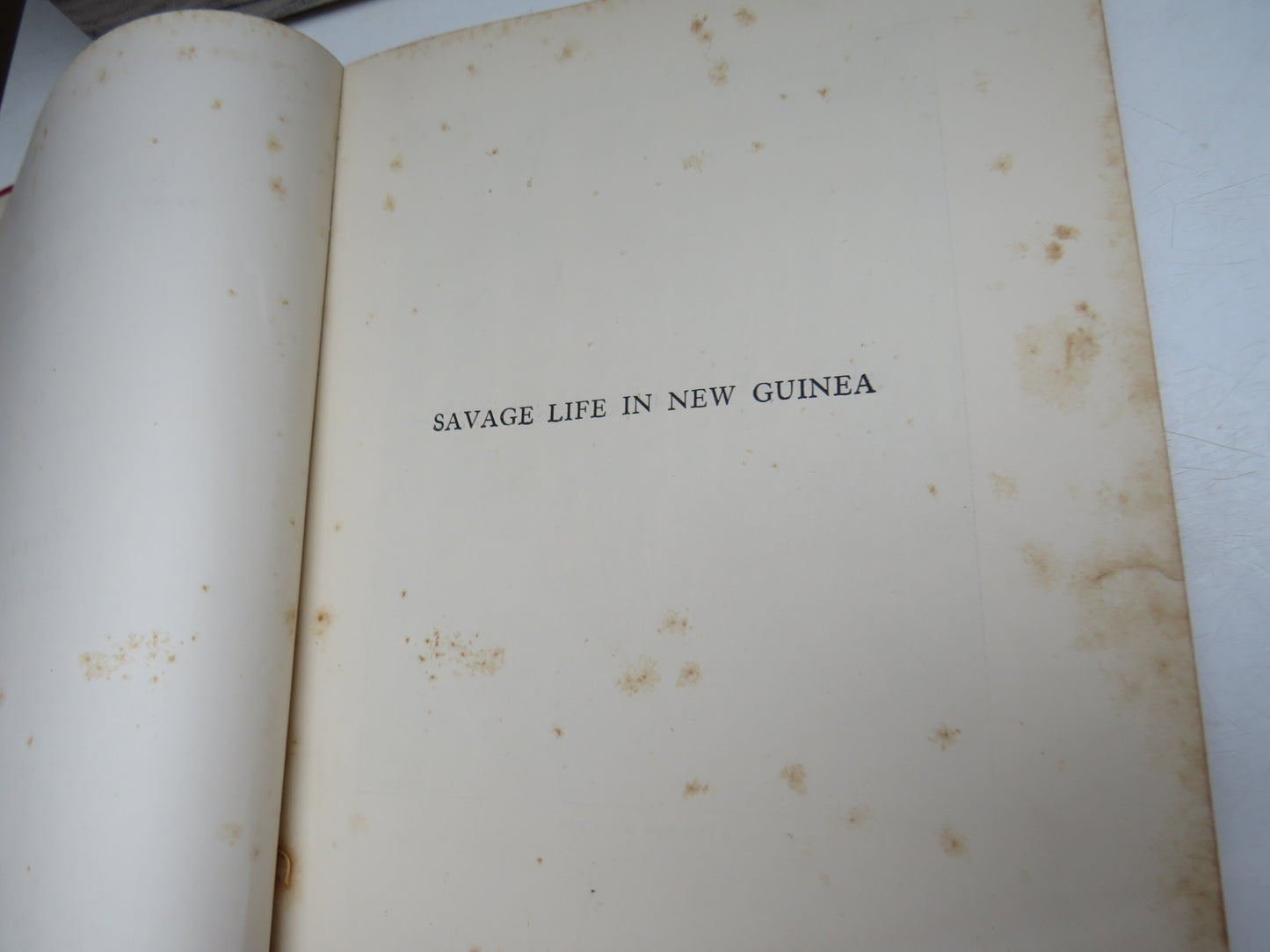 Savage Life in New Guinea, the Papuan in many moods by Charles W. Abel