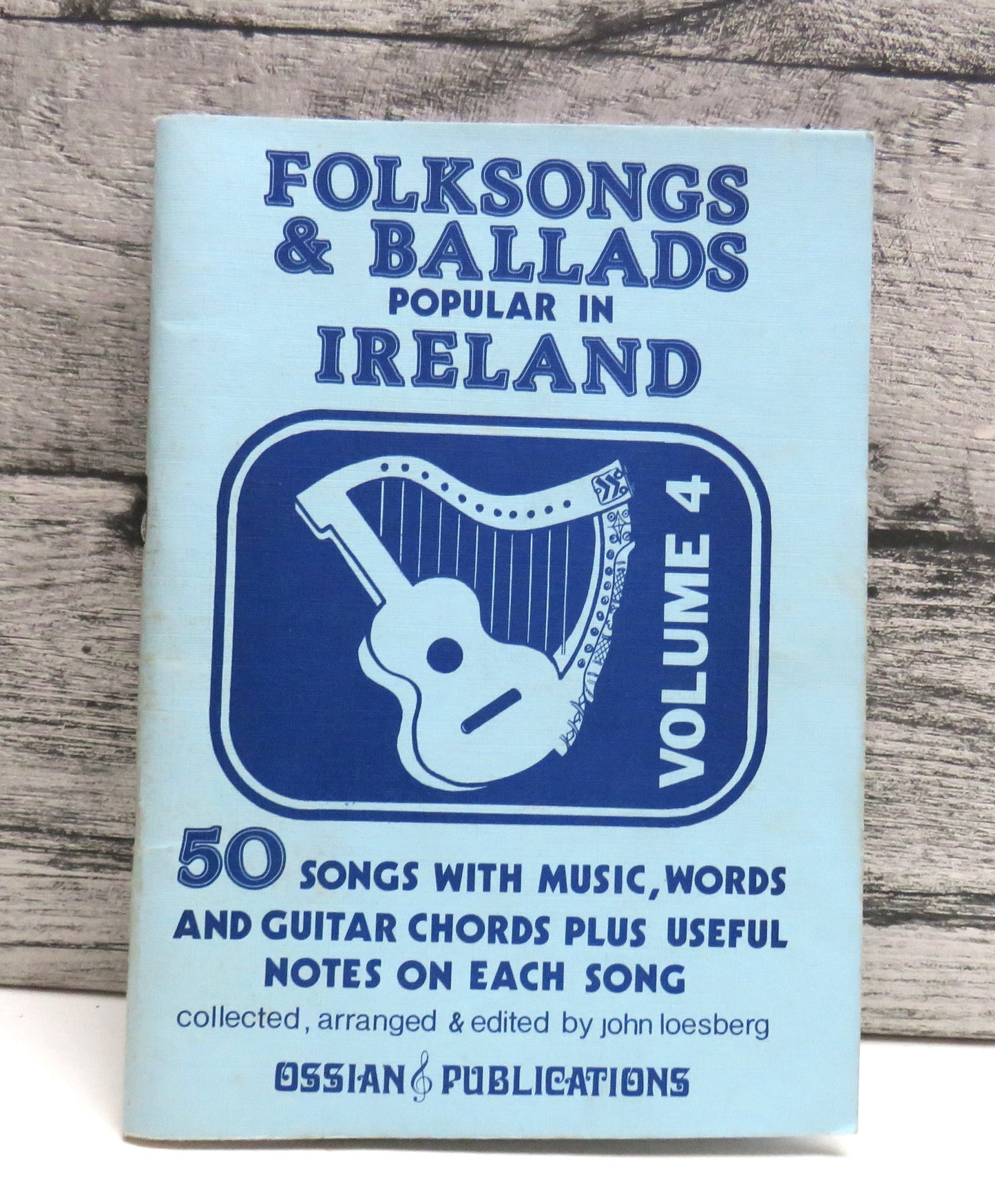 Folksongs & Ballads Popular in Ireland, Volume 4 by John Loesberg (Music Book, 1989)