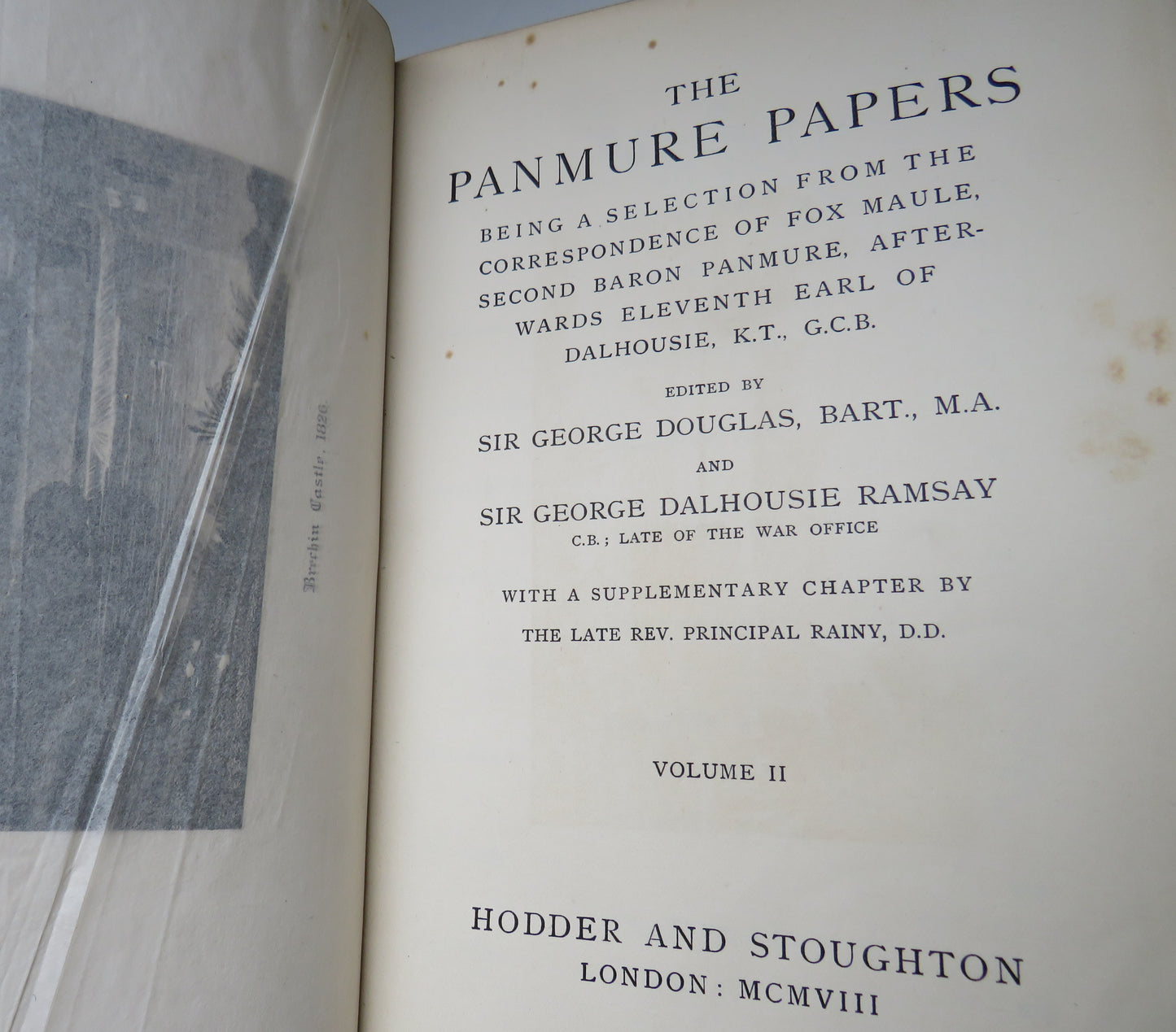 The Panmure Papers Being a Selection From The Correspondence of Fox Maule, Second Baron Panmure, Afterwards Eleventh Earl of Dalhouse Edited By Sir George Douglas and Sir George Dalhousie Vol I & II 1908