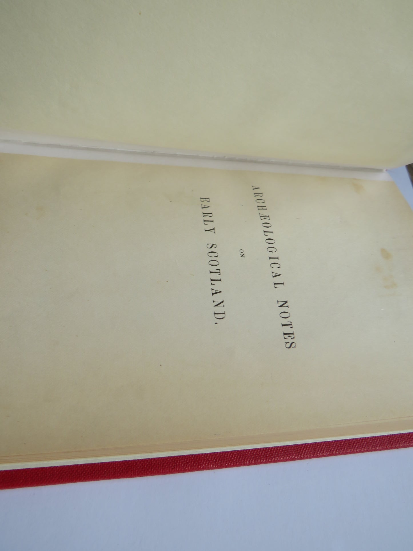 Archaeological Notes On Early Scotland Stracathro District of Strathmore In Angus By William Gerard Don 1896