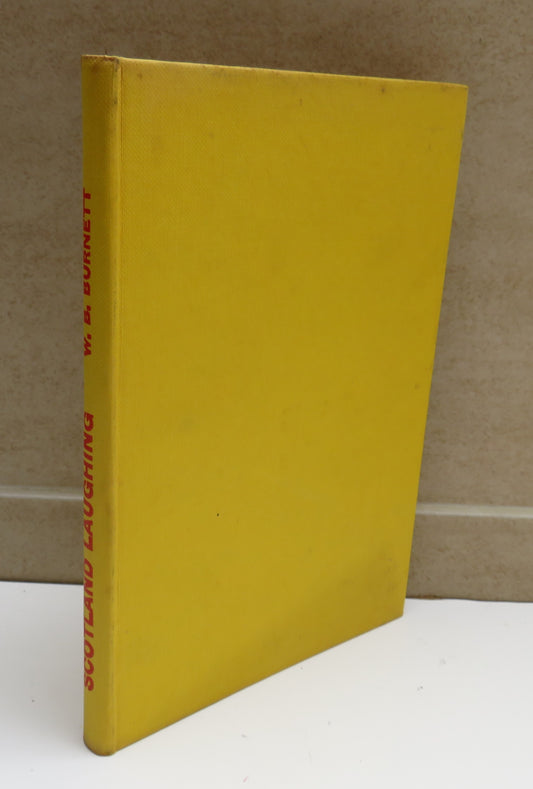 Scotland Laughing The Humour of the Scot By W.B Burnett Illustrations by Graham 1958
