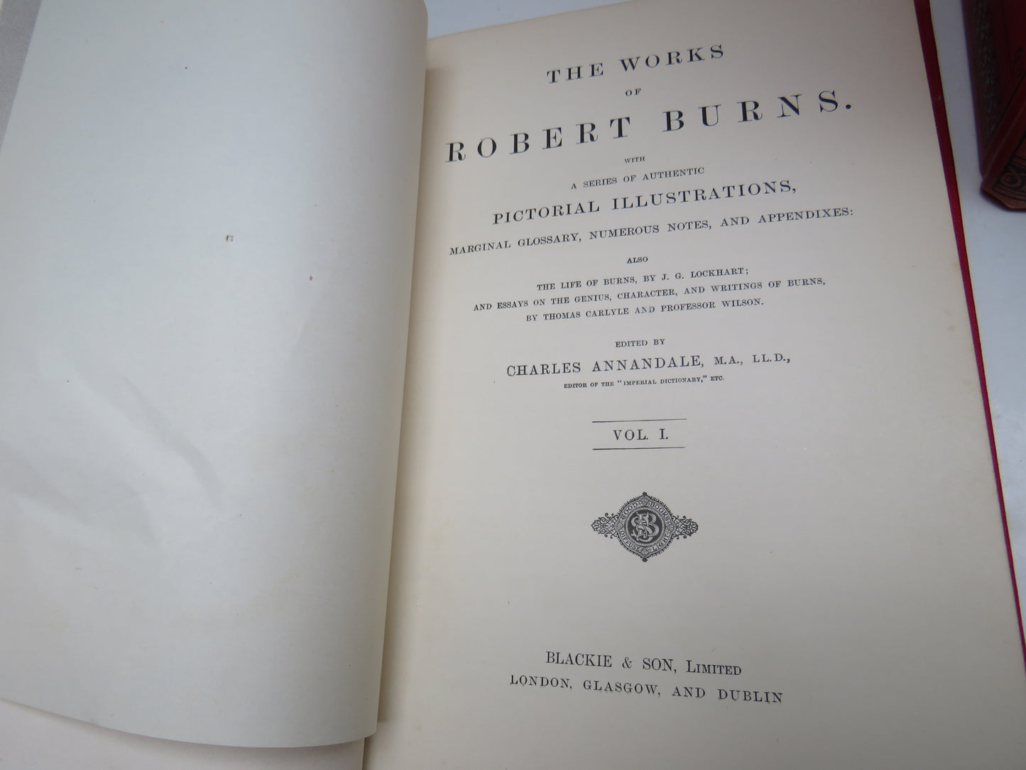 The Works of Robert Burns with a Series of Authentic Pictorial Illustration, Five Volume Set, Edited by Charles Annandale