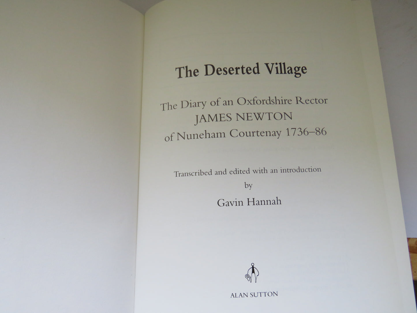 The Deserted Village The Diary of an Oxfordshire Rector James Newton of Nuneham Courtenay 1736-86