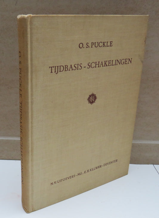Tijdbasis-Schakelingen by O. S. Puckle, Dutch