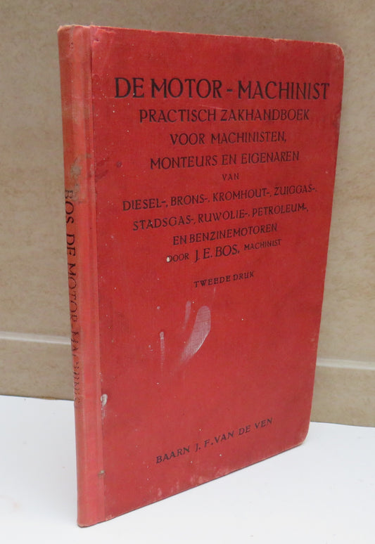 De Motormachinist Practisch Zakhandboek by J. E. Bos, 1919