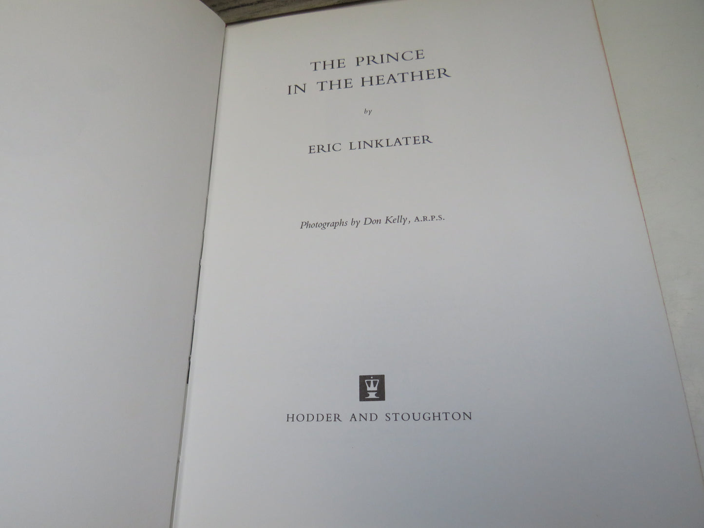 The Prince In The Heather, The Story of Bonnie Prince Charlie's escape by Eric Linklater (Scottish History Book, 1968)