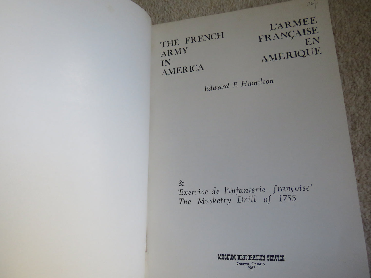 The French Army In America By Edward P. Hamilton Historical Arms Series No. 7 - 1967