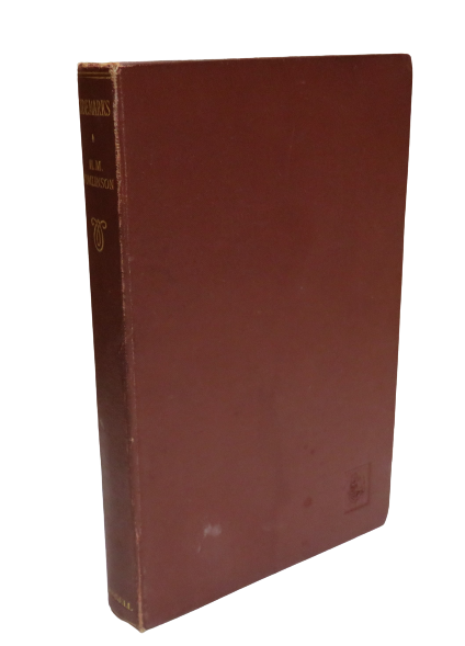 Tidemarks: Some Records of a Journey to the Beaches of the Moluccas and the Forest of Malaya in 1923 By H.M.Tomlinson 1928
