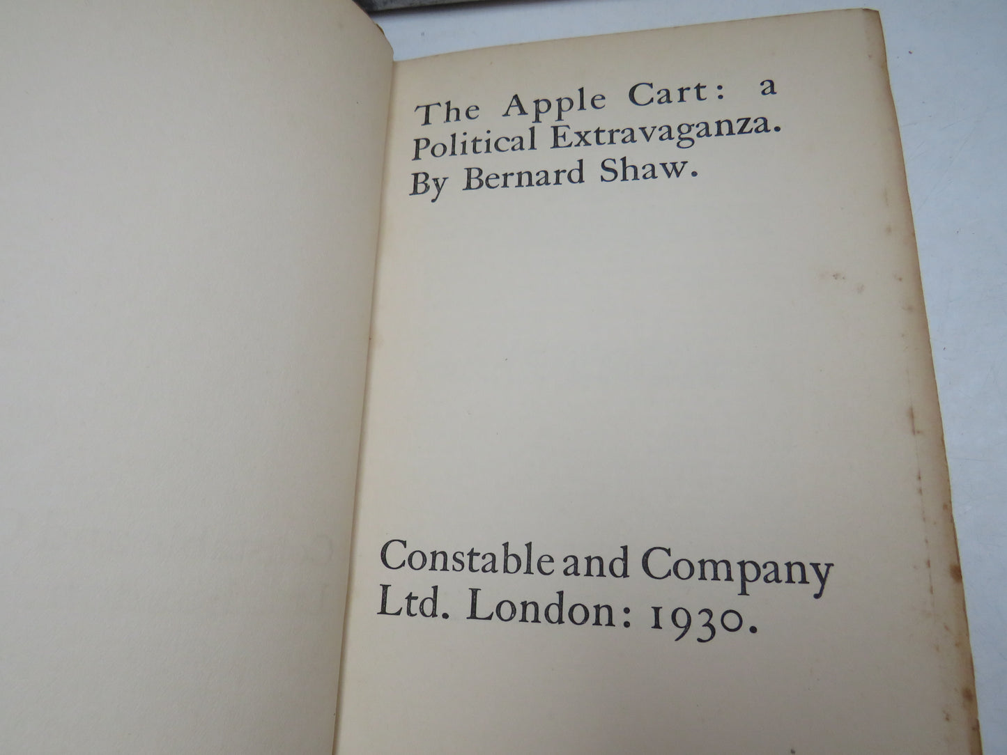 The Apple Cart: A Political Extravaganza By Bernard Shaw 1930