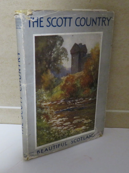 The Scott Country, Described by John Geddie, Painted by E. W. Haslehust