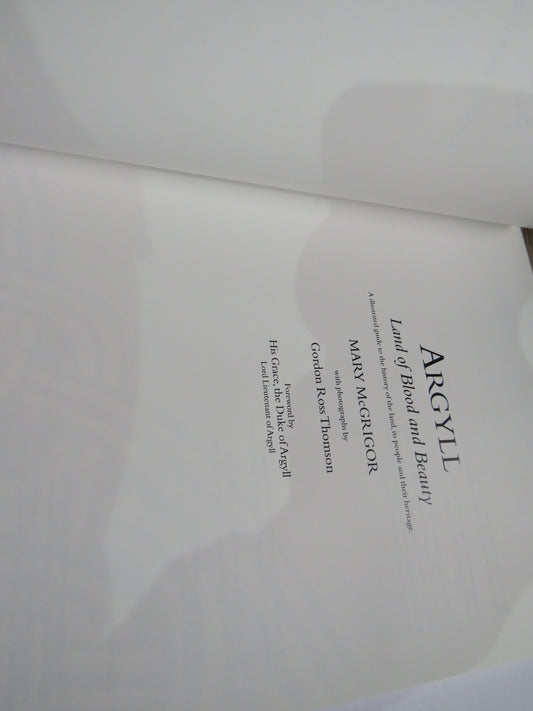 Argyll Land of Blood and Beauty By Mary McGrigor 2000