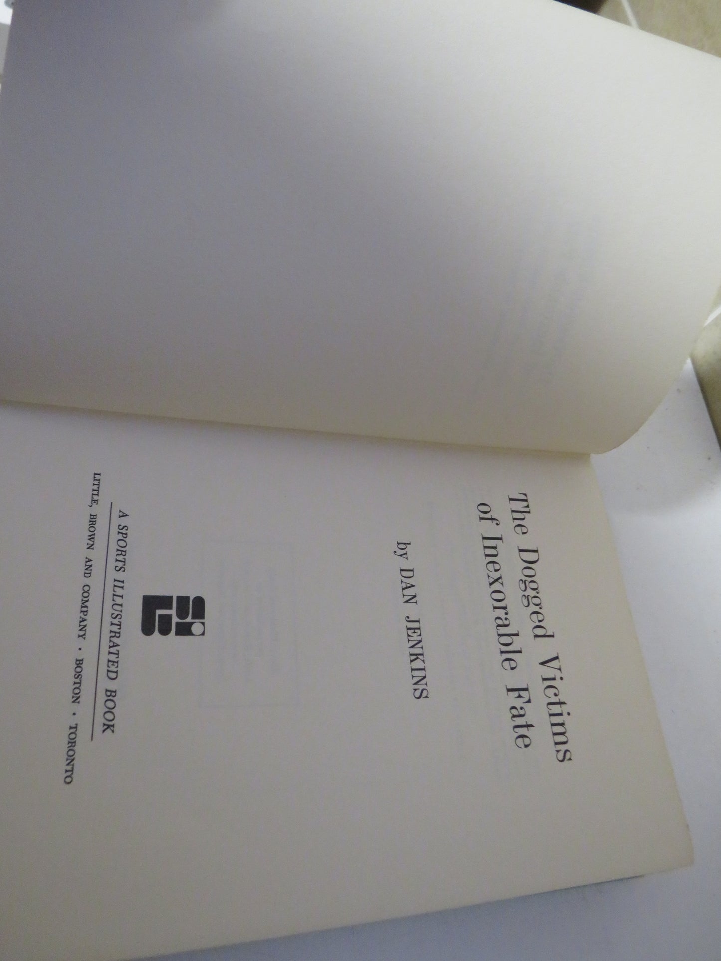 The Dogged Victims of Inexorable Fate By Dan Jenkins 1970 1st Edition