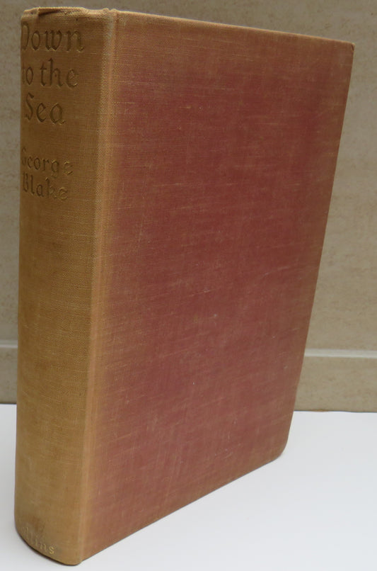 Down The Sea The Romance of the Clyde, Its Ships and Shipbuilders By George Blake 1937