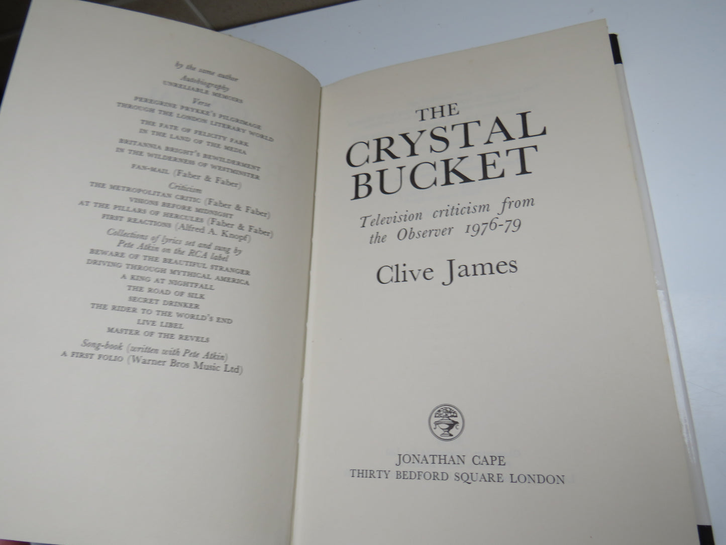 The Crystal Bucket Television Criticism From The Observer 1976-79 By Clive James 1981