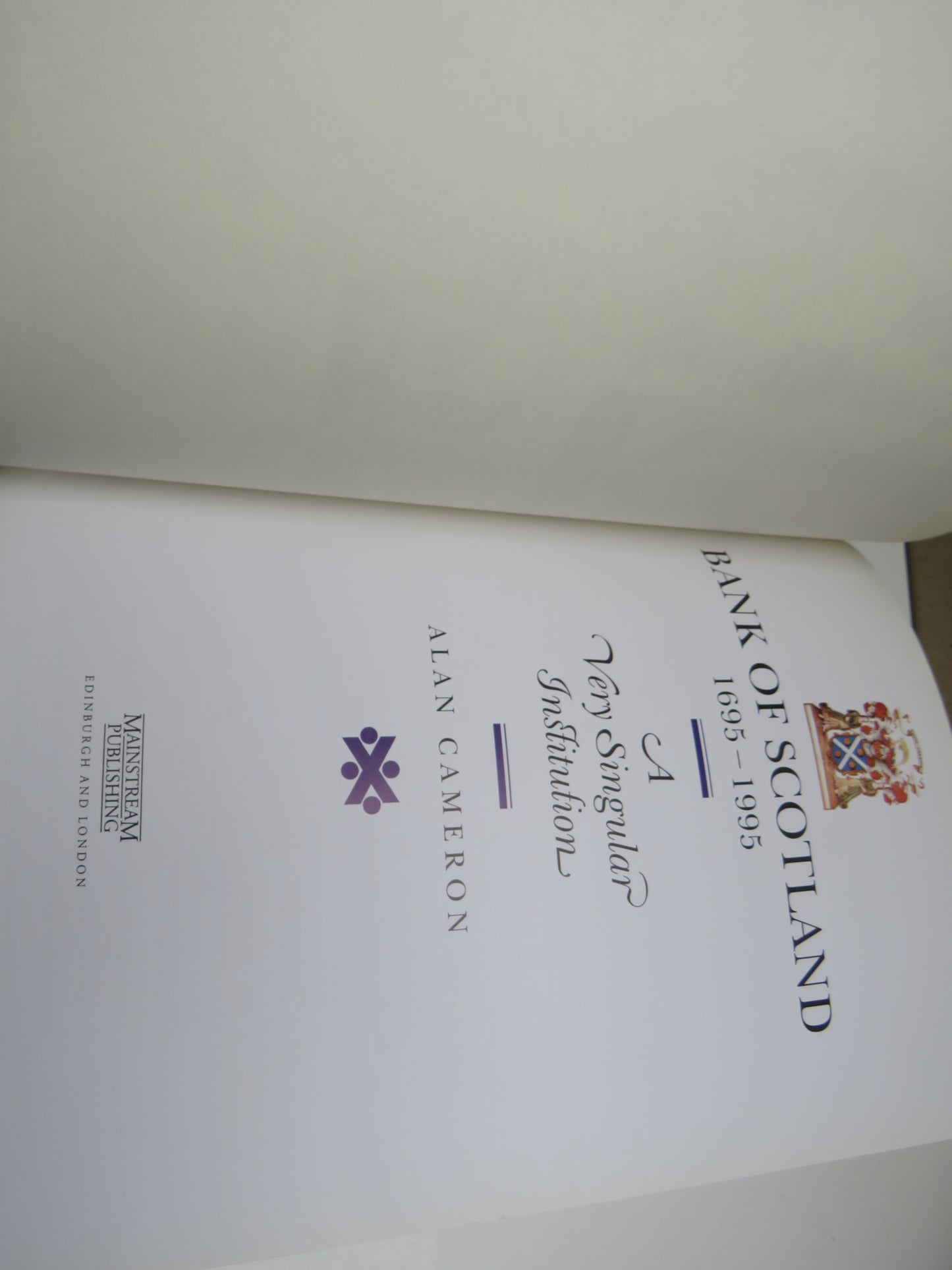 Bank Of Scotland 1695-1995 A Very Singular Institution By Alan Cameron 1995