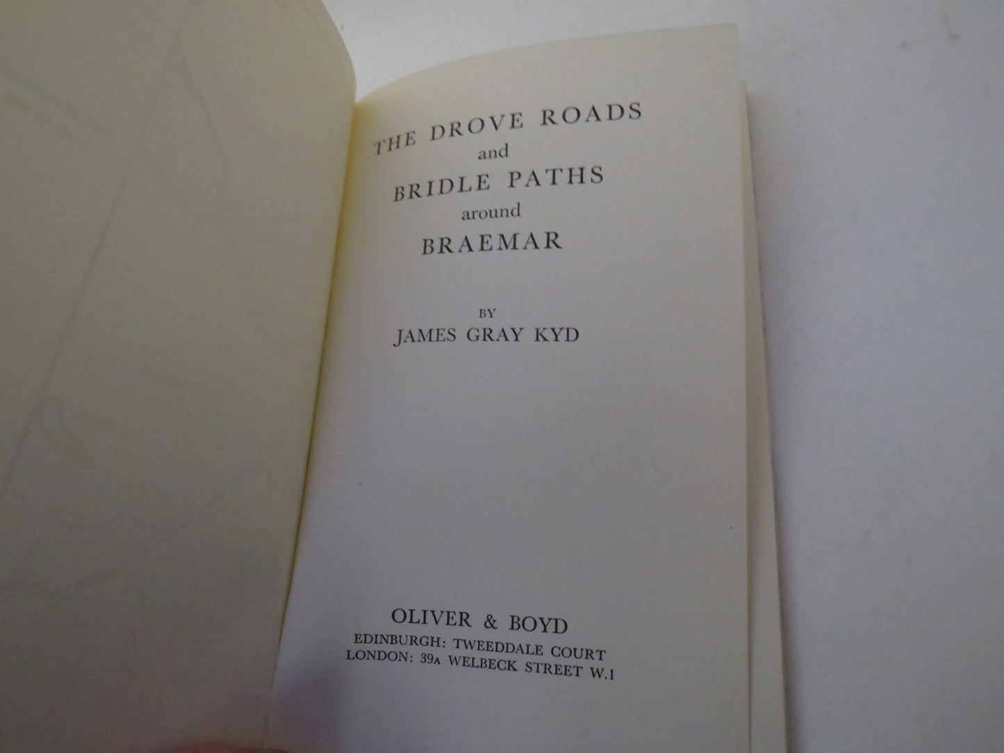 The Drove Roads and Bridle Paths Around Braemar By James Gray Kyd 1959