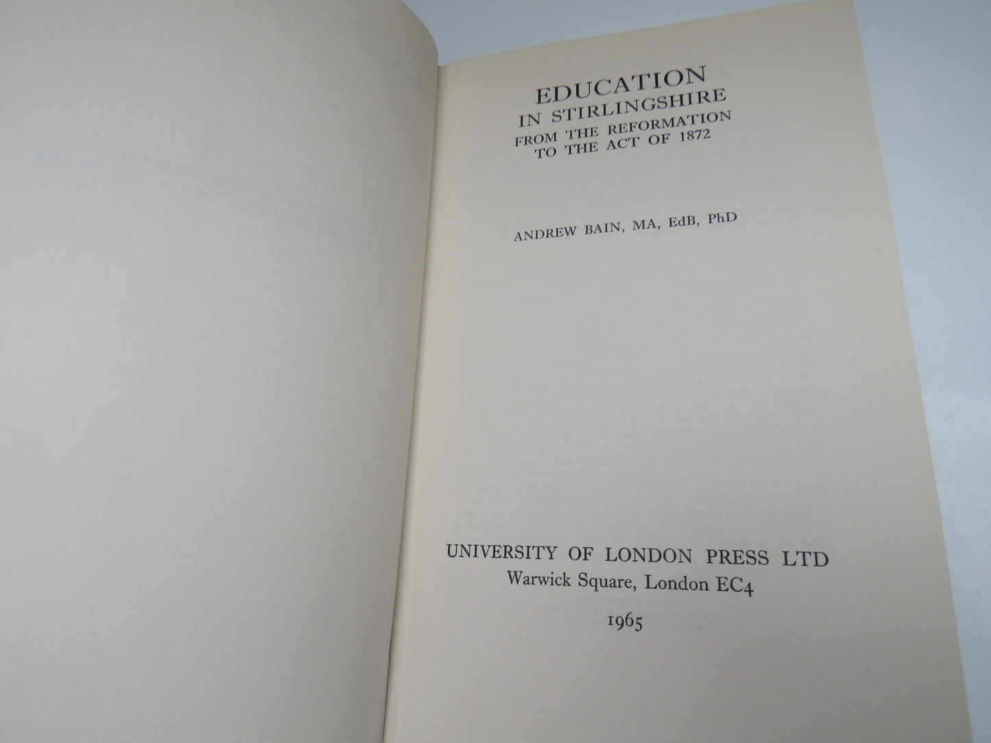 Education In Stirlingshire From The Reformation To The Act of 1872 By Andrew Bain 1965