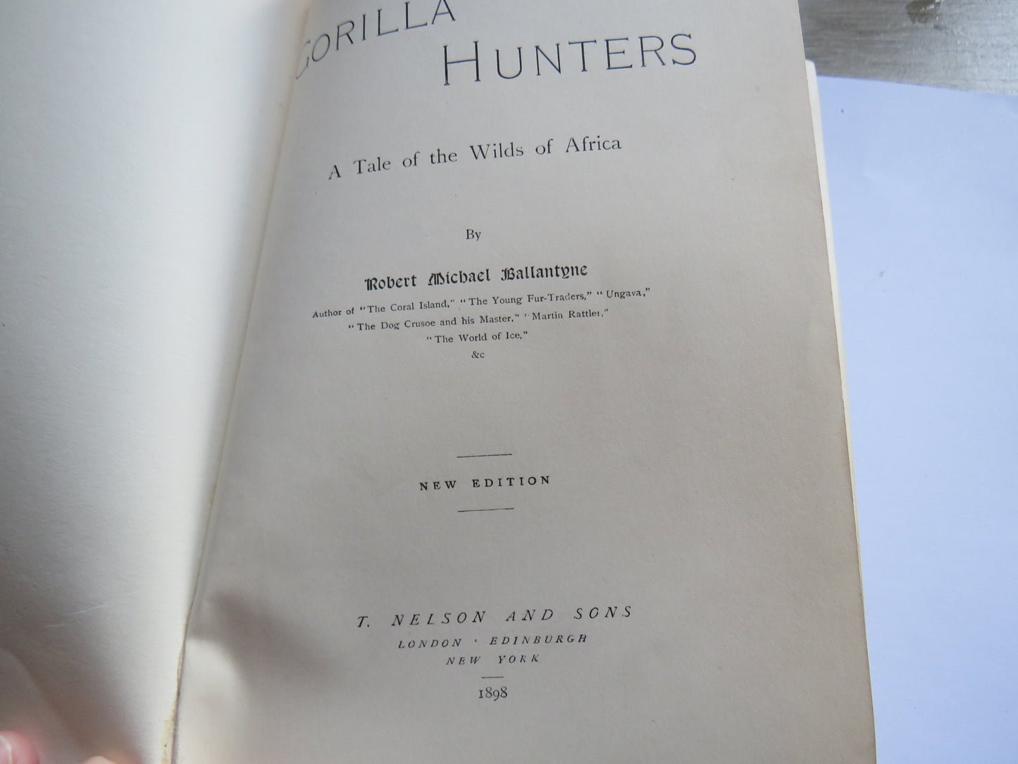 The Gorilla Hunters A Tale Of The Wilds of Africa By Robert Michael Ballantyne 1898