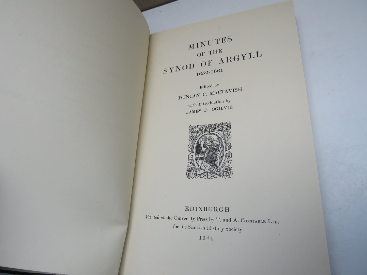Minutes Of The Synod Of Argyll 1652-1661 Edited By Duncan C. Mactavish 1944
