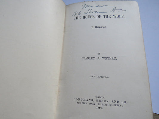 The House of the Wolf A Romance By Stanley J. Weyman 1891 1st Edition