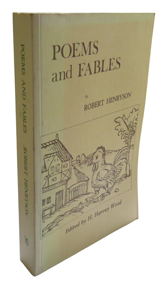 The Poems and Fables of Robert Henryson Schoolmaster of Dunfermline By H. Harvey Wood 1978