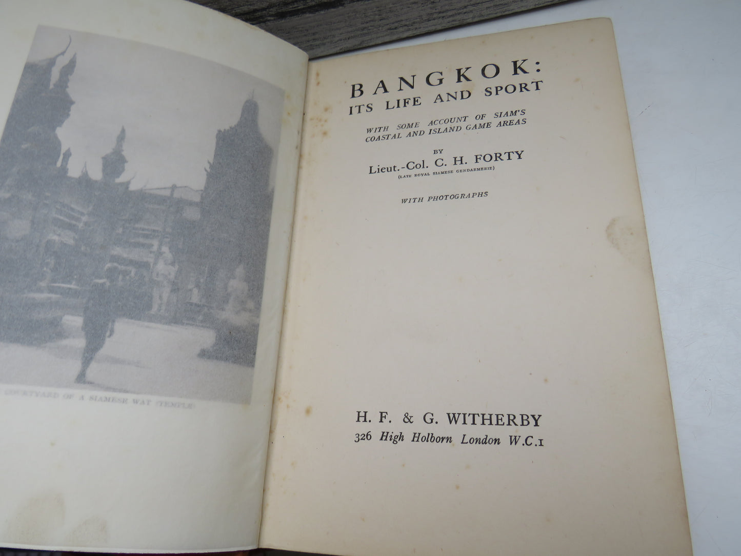 Bangkok: Its Life and Sport With Some Account of Siam's Coastal and Island Game Areas By Lieut.-Col. C. H. Forty 1929 1st Edition