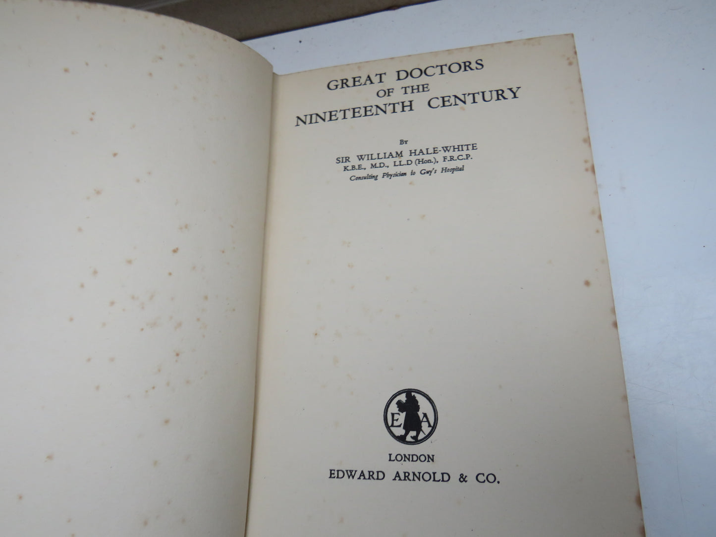 Great Doctors Of The Nineteenth Century By Sir William Hale-White 1937