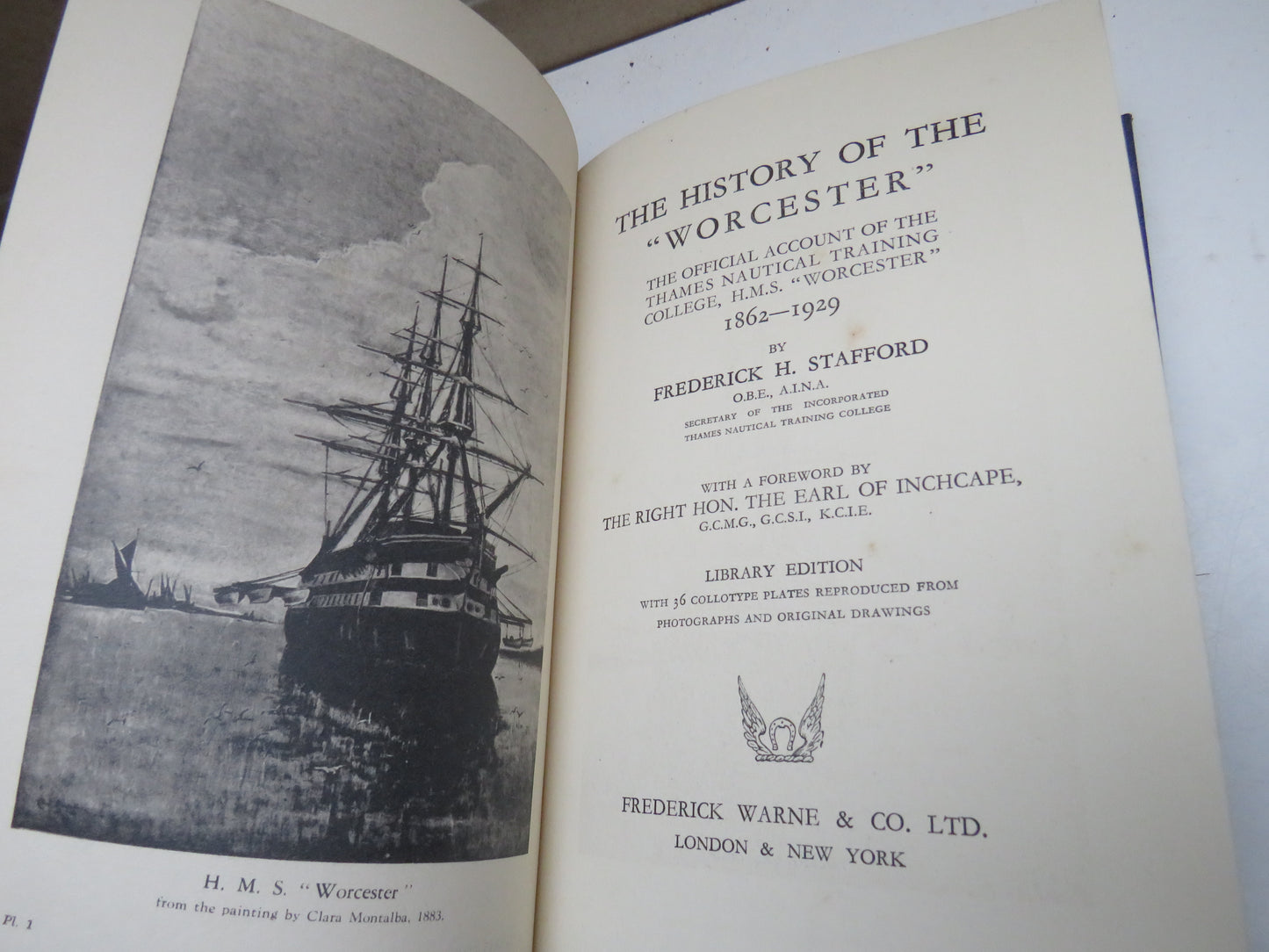 The History of The "Worcester" The Official Account Of The Thames Nautical Training College, H.M.S "Worcester" 1862-1919 By Frederick H. Stafford 1929
