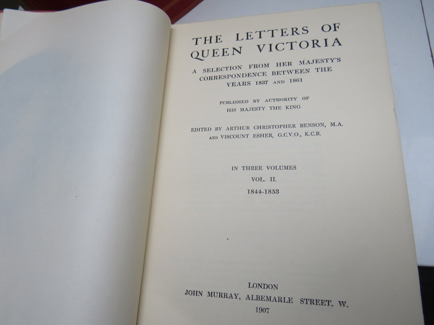 The Letters of Queen Victoria A Selection From Her Majesty's Correspondence Between The Years 1837 and 1861 In Three Volumes