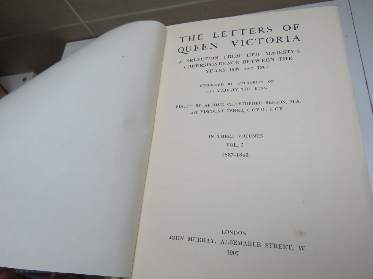 The Letters of Queen Victoria A Selection From Her Majesty's Correspondence Between The Years 1837 and 1861 In Three Volumes