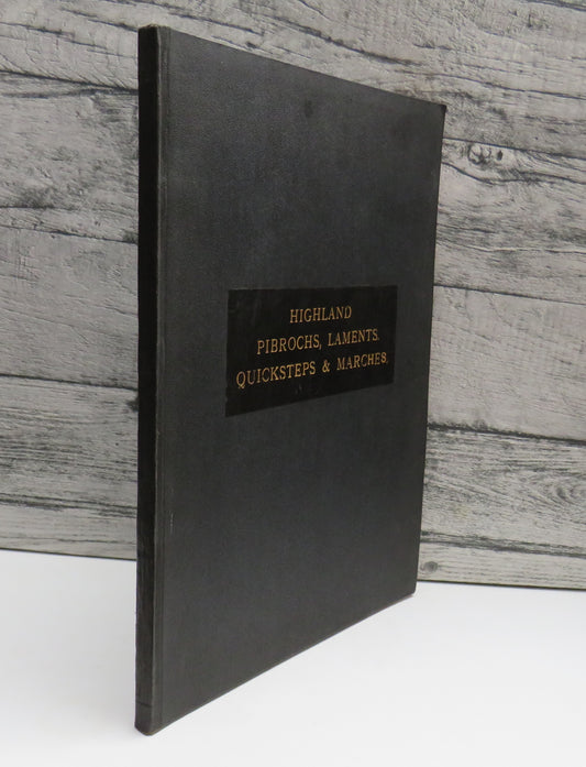 The Inverness Collection of Highland Pibrochs, Laments, Quicksteps and Marches Carefully & Effectively Arranged For The Pianoforte