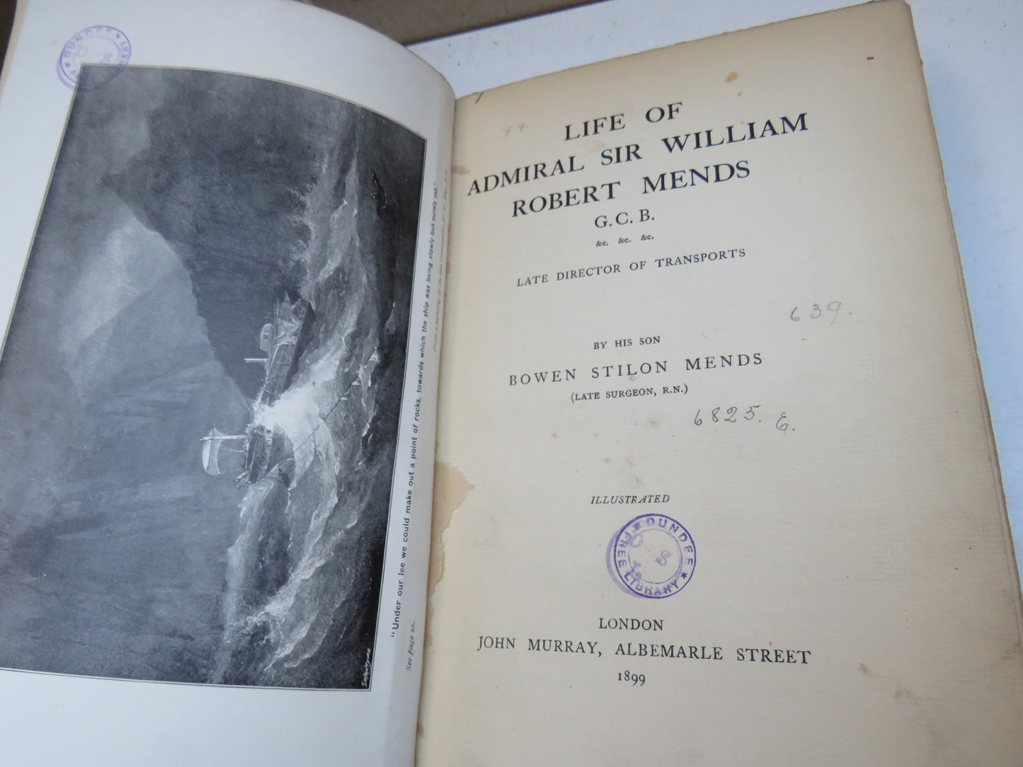 Life of Admiral Sir William Robert Mends G.C.B. By His Son Bowen Stilon Mends 1899