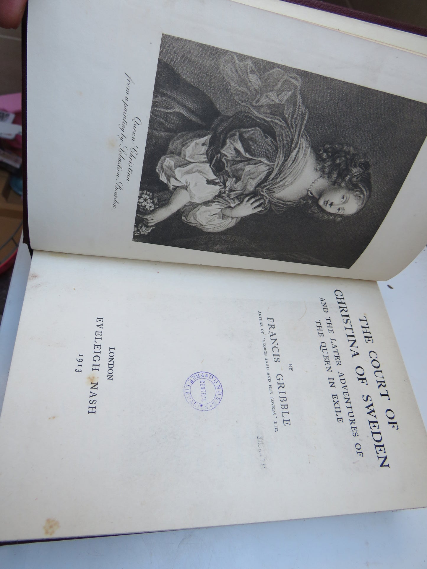 The Court of Christina of Sweden and The Later Adventures Of The Queen In Exile By Francis Gribble 1913
