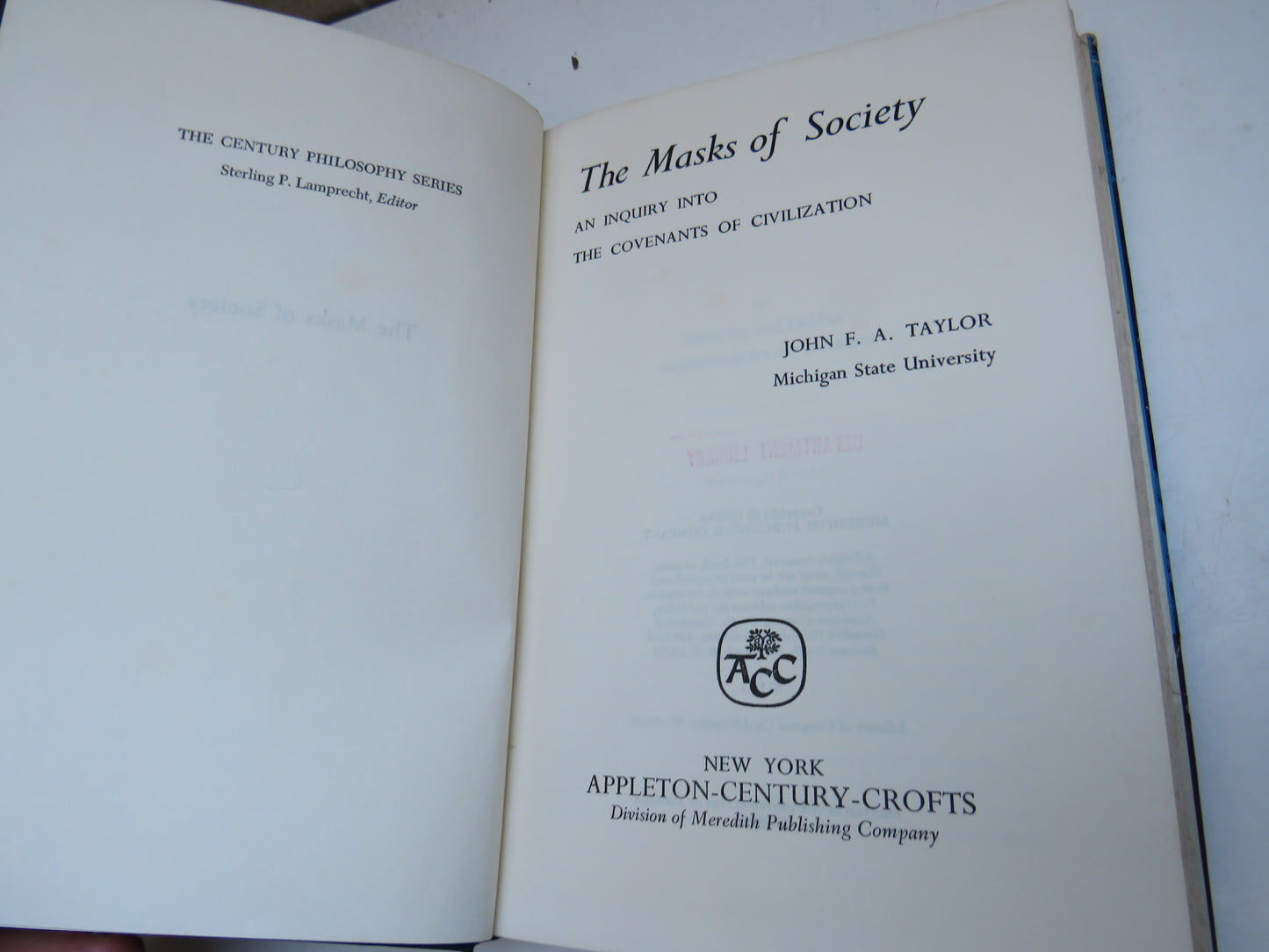 The Masks of Society An Inquiry Into The Covenants of Civilization By John F. A. Taylor 1966