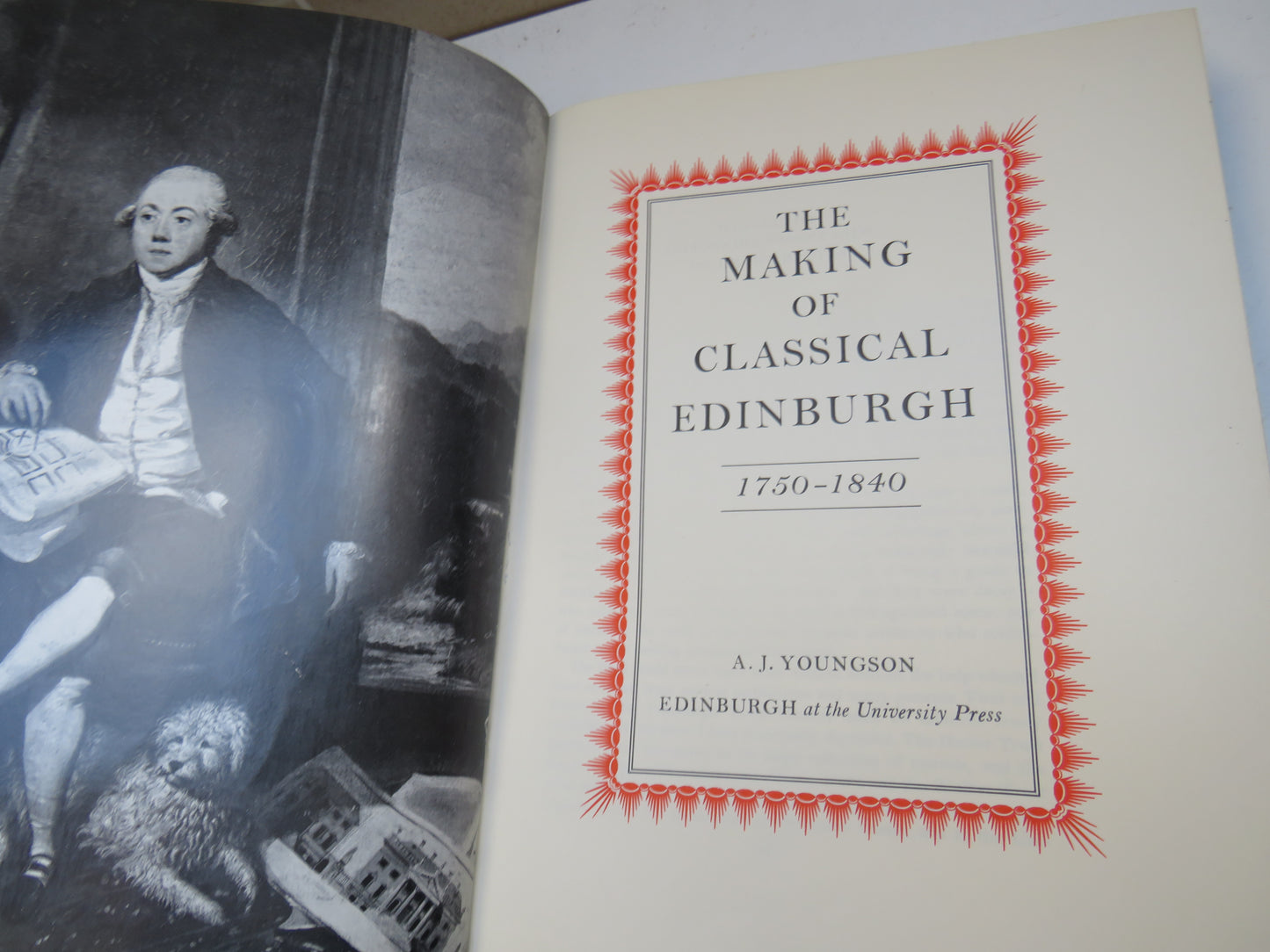 The Making of Classical Edinburgh 1750-1840 By A.J. Youngson 1968