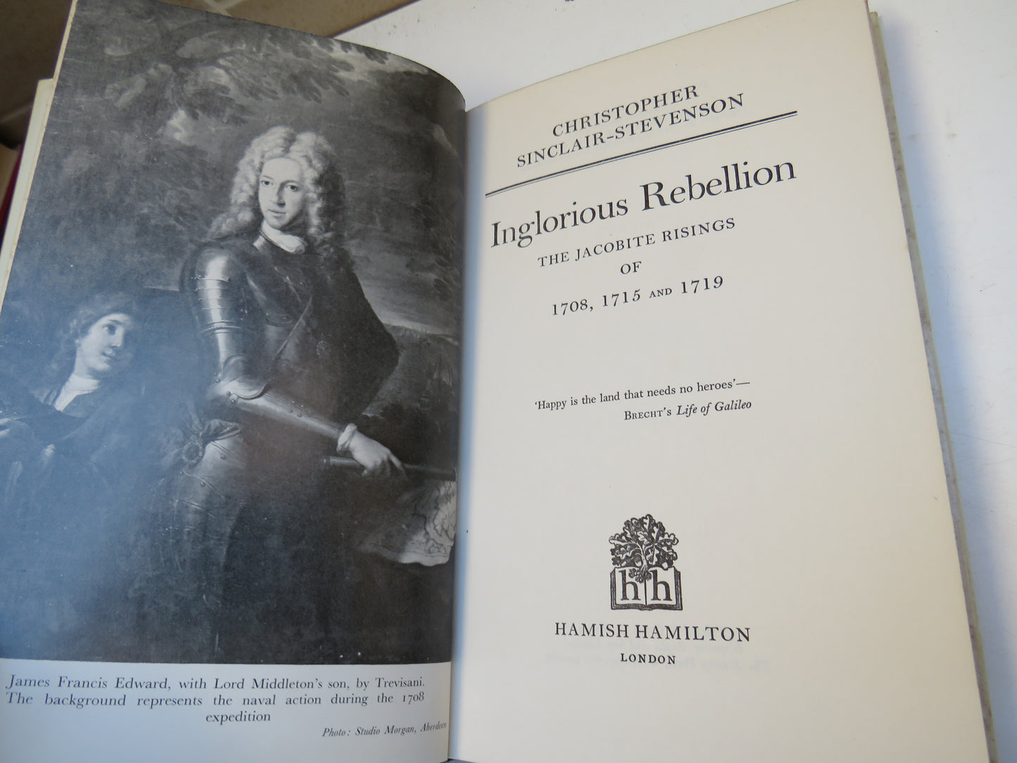 Inglorious Rebellion The Jacobite Risings Of 1708, 1715 and 1719 By Christopher Sinclair-Stevenson 1971