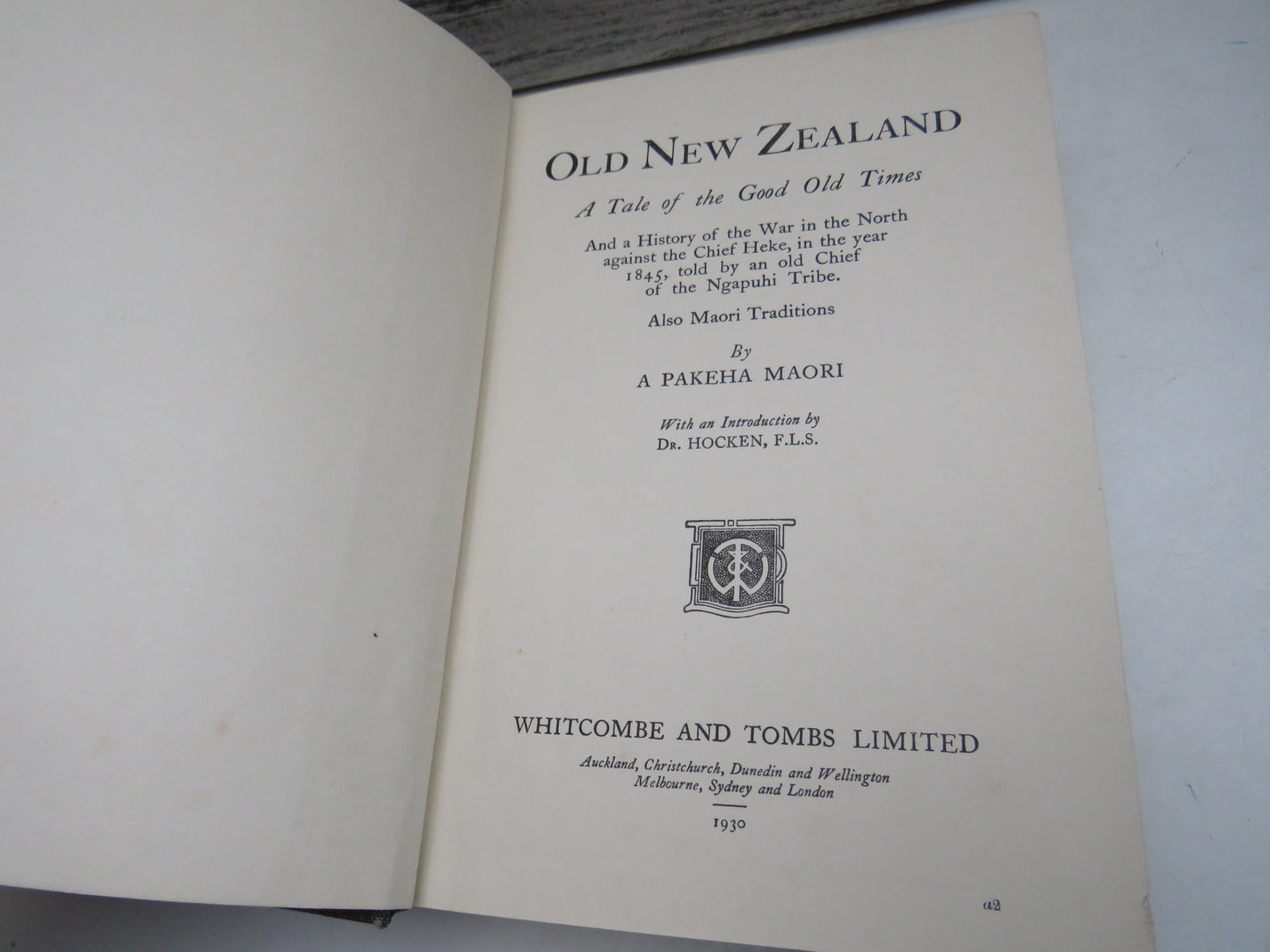 Old New Zealand A Tale of The Good Old Times By A Pakeha Maori 1930