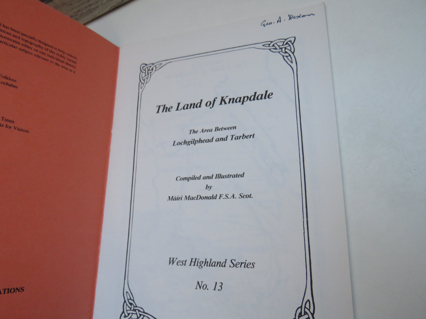 The Land of Knapdale The Area Between Lochgilphead and Tarbert Compiled and Illustrated By Mairi MacDonald