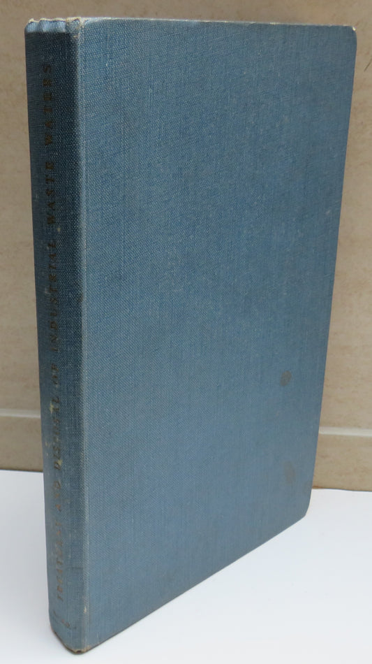Treatment and Disposal of Industrial Waste Waters By B.A. Southgate 1948