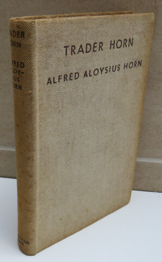 Trader Horn The Ivory Coast In The Earlies Edited by Ethelreda Lewis 1936