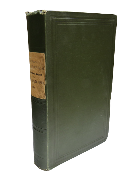 Report of the Trial Before The High Court of Justiciary Her Majesty's Advocate Against The Directions and the Manager of The City of Glasgow Bank by Charles Tennant Couper Advocate 1879