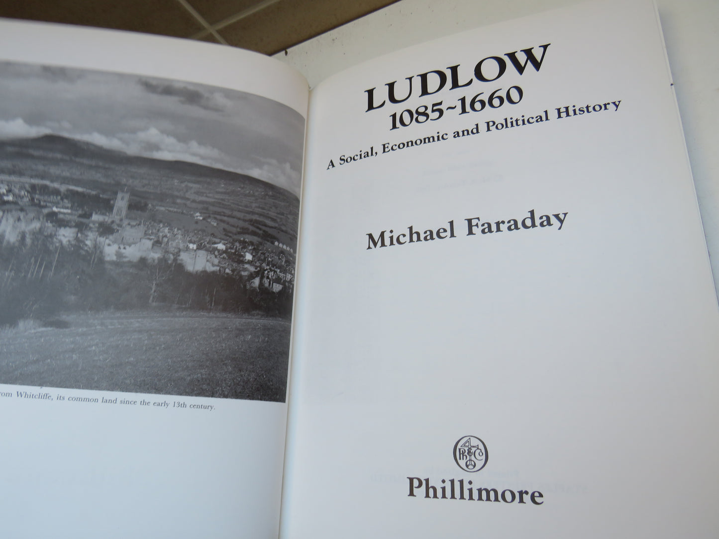 Ludlow 1085-1660 A Social, Economic and Political History By Michael Faraday 1991