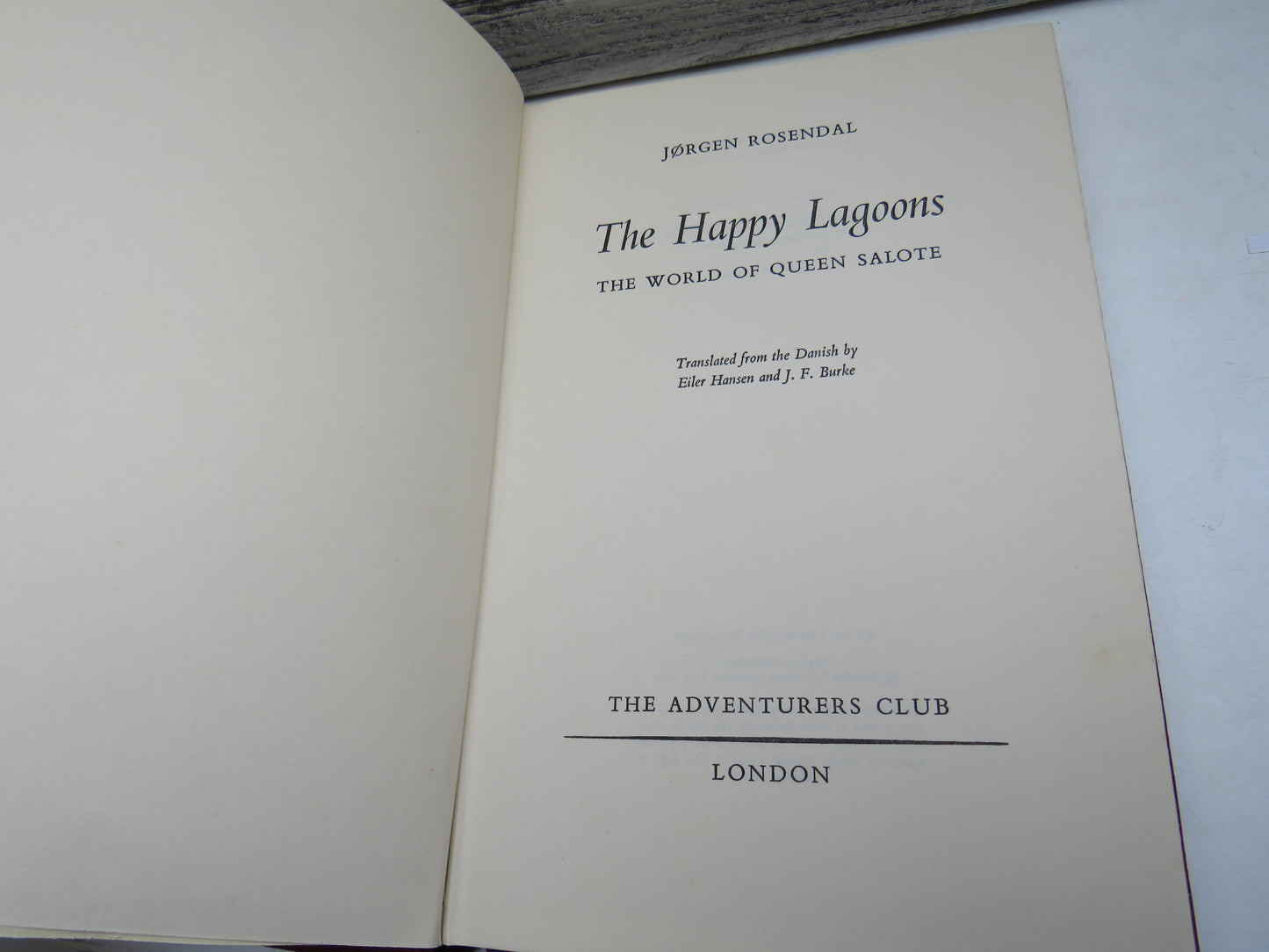 The Happy Lagoons The World of Queen Salote By Jorgen Rosendal Translated By Eiler Hanser and J. F. Burke