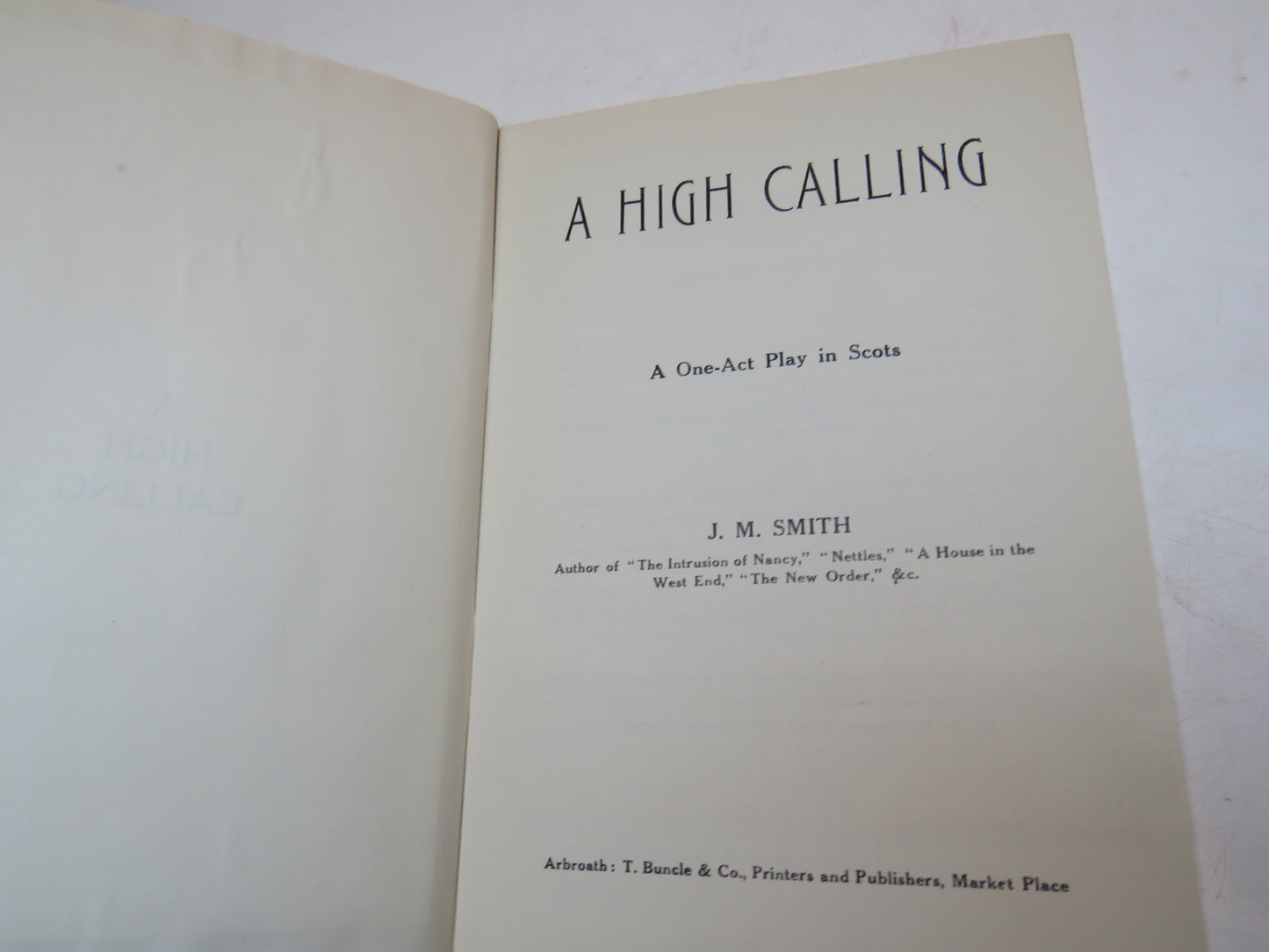 A High Calling A One-Act Play In Scots Oil On The Wates A Scottish Domestic Comedy In One Act By J. M. Smith