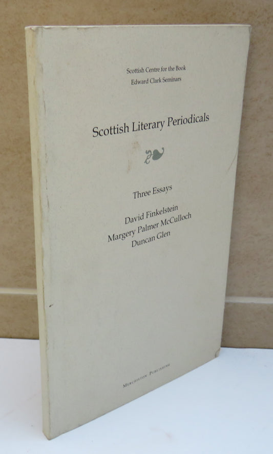 Scottish Literary Periodicals, Three Essays, David Finkelstein, Margery Palmer McCulloch, Duncan Glen, 1998
